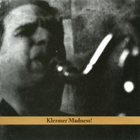 David Krakauer - Klezmer Madness!