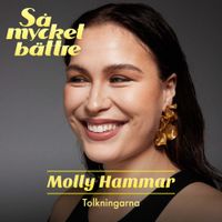 Molly Hammar - S&aring; mycket b&auml;ttre 2022 &ndash; Tolkningarna