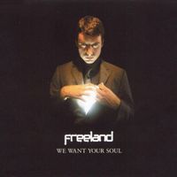 Adam Freeland - We Want Your Soul