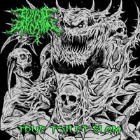 Putrid Defecation - True Toilet Slam