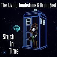 The Living Tombstone - Stuck in Time