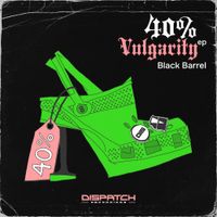 Black Barrel - 40% Vulgarity