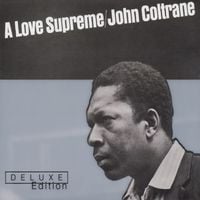 John Coltrane - A Love Supreme (Deluxe Edition)
