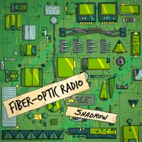 Shadrow - Fiber-Optic Radio