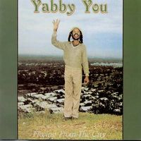 Yabby You - Fleeing from the City