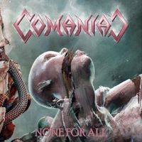 Comaniac - None For All