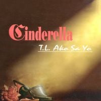Cinderella - T.L. Ako Sa 'Yo