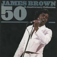 James Brown - 50th Anniversary Collection