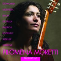 Filomena Moretti - Albeniz / Bach / Barrios / de Falla / Dowland / Mudarra / Rodrigo / Tarrega