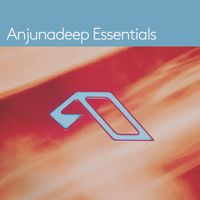 Various Artists - Anjunadeep Essentials (DJ Mix)
