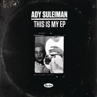 Ady Suleiman - This is My EP