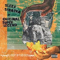 Sleep Sinatra & Original Super Legend - Sleep Studies