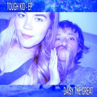 Daisy the Great - Tough Kid