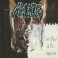 Abuse - Knee Deep in the Negative