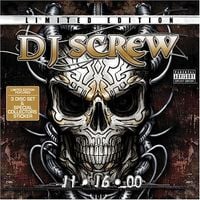 DJ Screw - 11 &bull; 16 &bull; 00