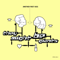 They Might Be Giants - Another First Kiss