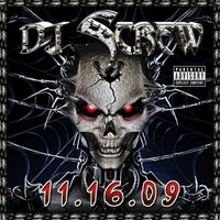 DJ Screw - 11.16.09