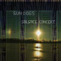 Sun Dogs - Solstice Concert
