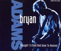 Bryan Adams - Thought I'd Died and Gone to Heaven
