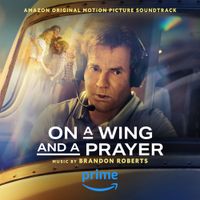 Brandon Roberts - On a Wing and a Prayer