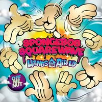 Spongebob Squarewave - Hands in the Air