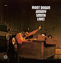 Jimmy Smith - Root Down: Jimmy Smith Live!