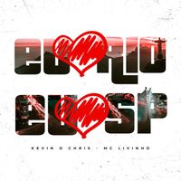 MC Livinho, MC Kevin O Chris & Pereira DJ - Eu Amo Rio, Eu Amo SP