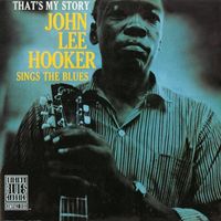 John Lee Hooker - That's My Story