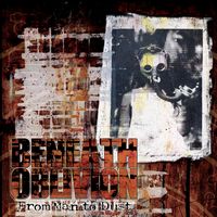 Beneath Oblivion - From Man to Dust