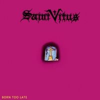 Saint Vitus - Born Too Late