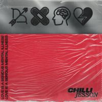 Chilli Jesson - Love Is Serious Mental Illness
