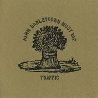 Traffic - John Barleycorn Must Die