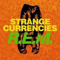 R.E.M. - Strange Currencies - Single