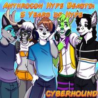 Cyberhound - Anthrocon Hype Beasts: 5 Years of Hype