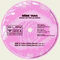 BÉBE YANA - Vision Getting Blurred