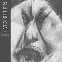 Vex Ruffin - Conveyor