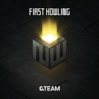 &TEAM - First Howling: NOW