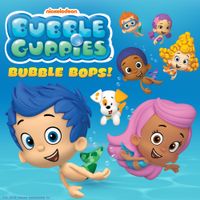 Bubble Guppies Cast - Bubble Guppies Bubble Bops!