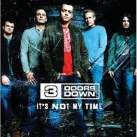 3 Doors Down - It's Not My Time