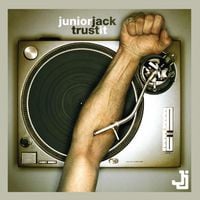 Junior Jack - Trust It
