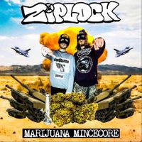 Ziplock - Marijuana Mincecore