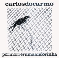 Carlos do Carmo - Por Morrer Uma Andorinha