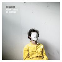 Messidor - When Things go Missing