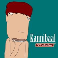Yevgueni - Kannibaal
