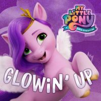 Sofia Carson - Glowin' Up (From the Netflix Film "My Little Pony: A New Generation")