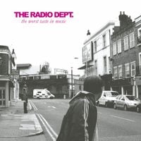 The Radio Dept. - The Worst Taste In Music