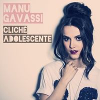 Manu Gavassi - Clich&ecirc; Adolescente