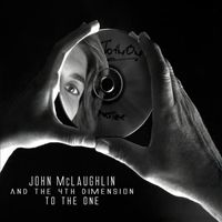 John McLaughlin & The 4th Dimension - To the One