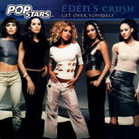 Eden's Crush - Get Over Yourself