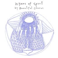 Beautiful Chorus - Hymns of Spirit